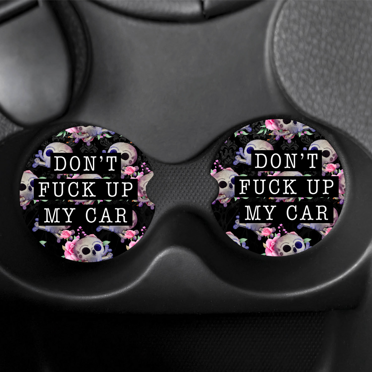 Don't Fuck Up My Car - Car Coaster