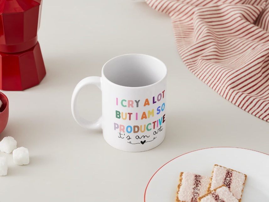 I Cry A Lot But I'm So Productive - Mug