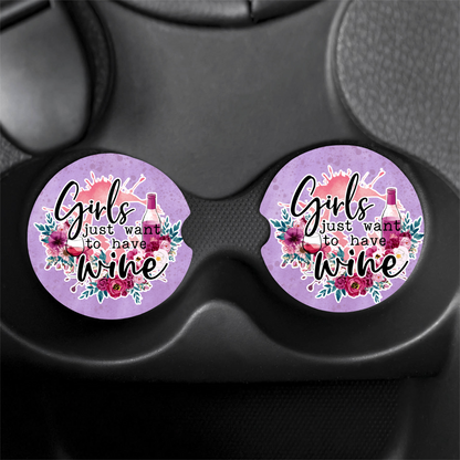 Girls Just Want Wine - Car Coaster