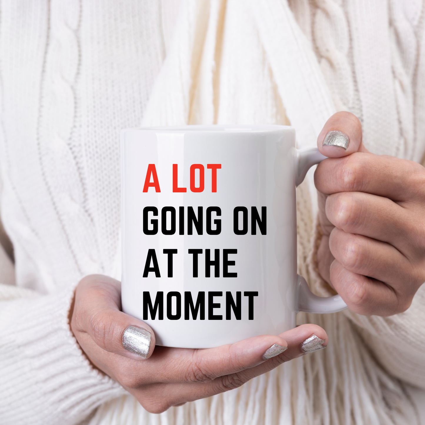 A Lot Going On  - Mug