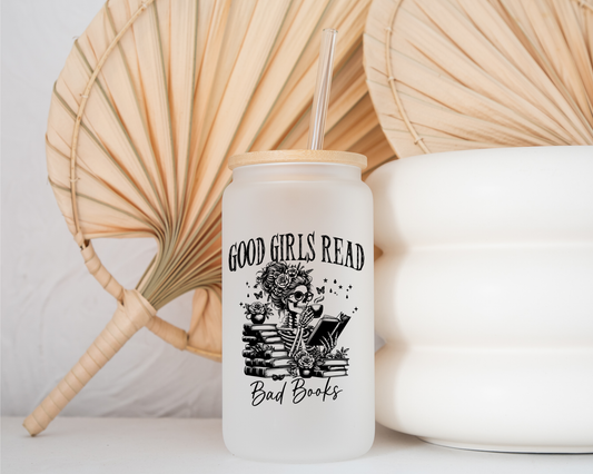 Good Girls Read Bad Books - Frosted Glass Cup
