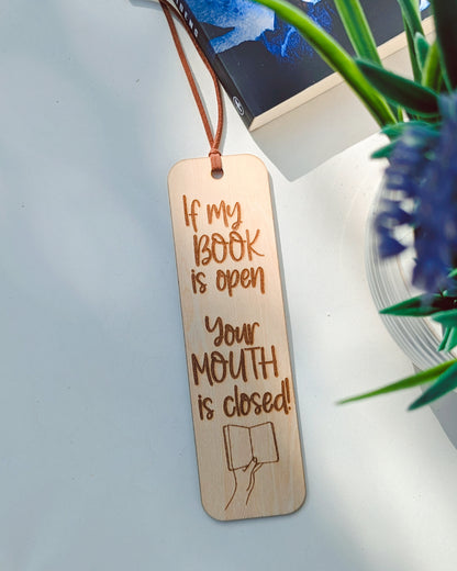 If my book is open, your mouth is closed - Bookmark