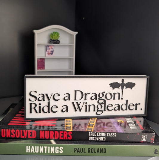 Save a Dragon Ride A Wingleader - Book Shelf Sign