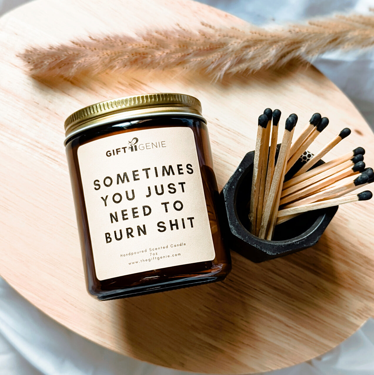 Sometimes You Just Need To Burn Shit- Candle