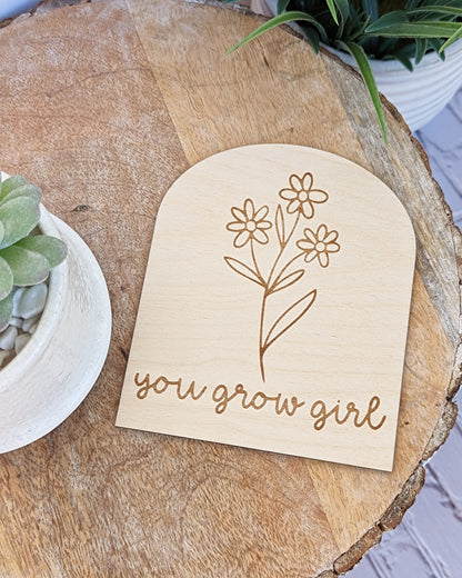 You Grow Girl - Wooden Arch Sign