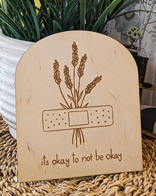 It's Ok To Not Be Ok - Wooden Arch Sign